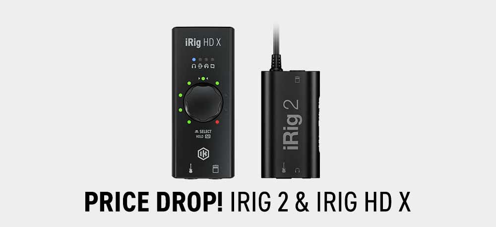 iRig HD X & iRig 2 Price Drops