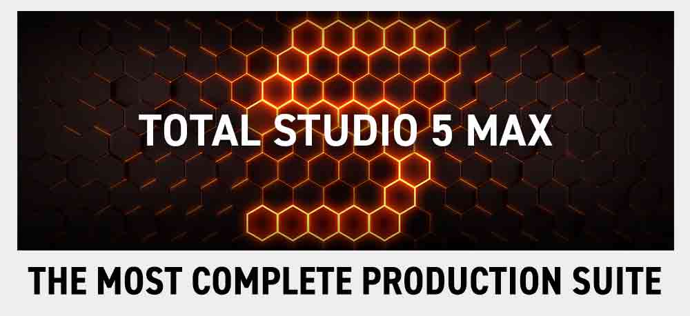Total Studio 5 MAX - The most complete production suite 
