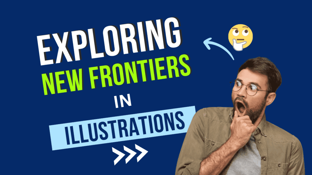 this is feature image of Exploring New Frontiers in Illustrations video marketing for startups