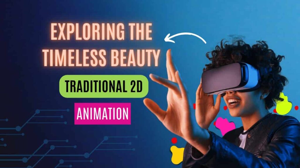 "Featured image in blog 'Exploring the Timeless Beauty: Traditional 2D Animation' by PurldiceMultimedia, best ppc agency