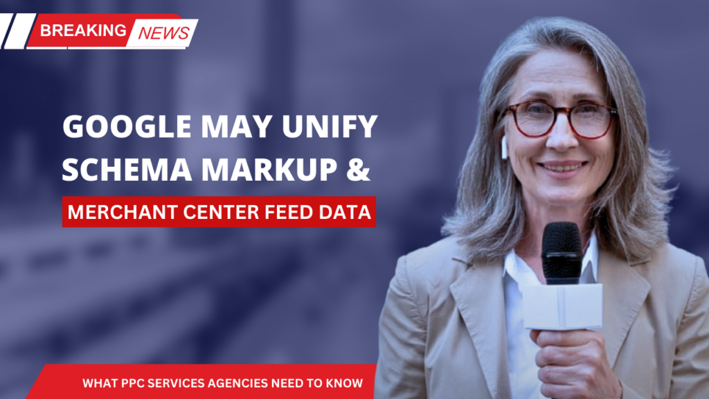 An illustration showing Google merging schema markup with Merchant Center feed data, impacting PPC services agencies.